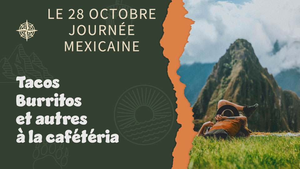 Offre journée mexicaine - Cafétéria Battelle - 28 octobre 2025