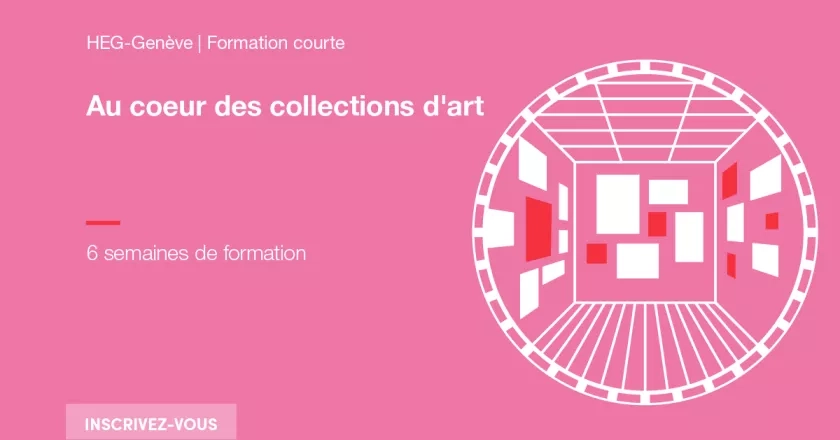 Au cœur des collections d’art Formation Continue HEG-Genève