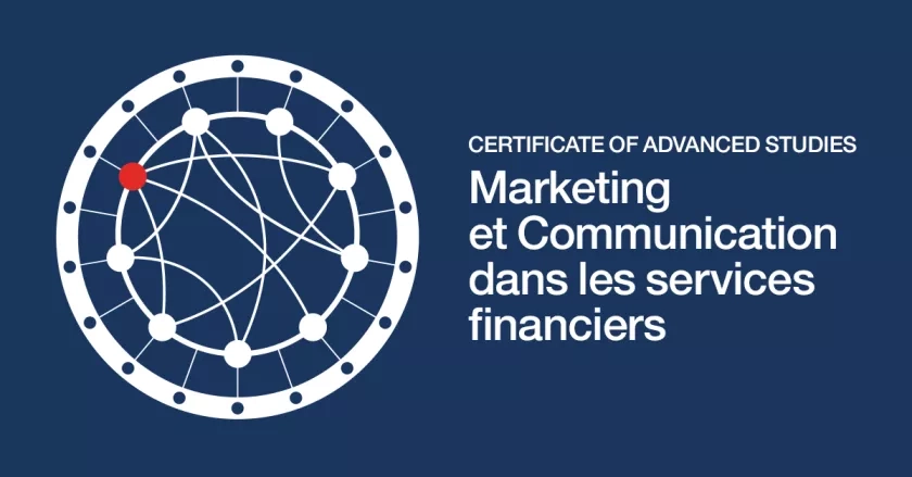 Certificate of Advanced Studies (CAS) Marketing et communication dans les services financiers