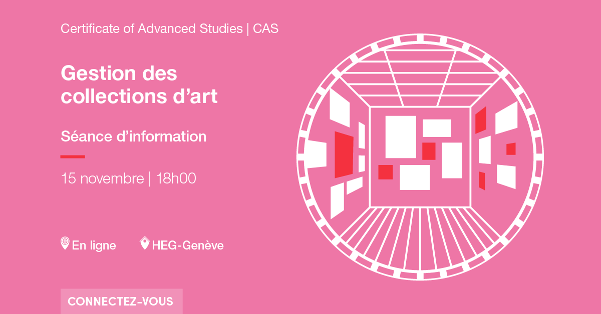 Connexion à la séance d'info CAS Gestion des collections d'art du 15 novembre à 18h00 en ligne