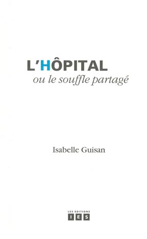 Couverture du livre L'hôpital ou le souffle partagé HC03